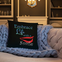 Embrace Life with a Smile Basic Pillow