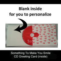 Something to Make You Smile CD Greeting Card