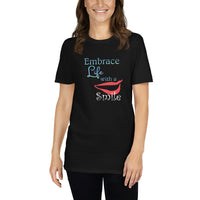 Embrace Life with a Smile Short-Sleeve Unisex T-Shirt