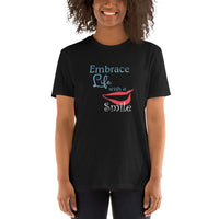 Embrace Life with a Smile Short-Sleeve Unisex T-Shirt
