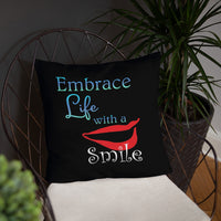 Embrace Life with a Smile Basic Pillow
