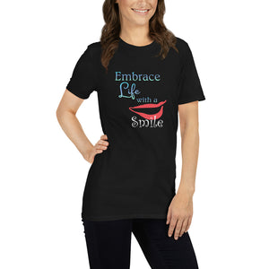 Embrace Life with a Smile Short-Sleeve Unisex T-Shirt